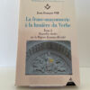 LA FRANC MAÇONNERIE À LA LUMIÈRE DU VERBE